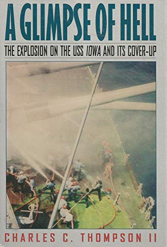 cover image A Glimpse of Hell: The Explosion on the USS Iowa and Its Cover-Up