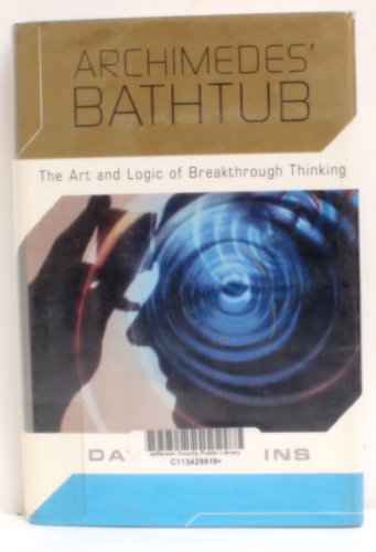 cover image Archimedes' Bathtub: The Art and Logic of Breakthrough Thinking