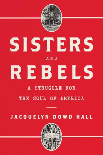 cover image Sisters and Rebels: A Struggle for the Soul of America
