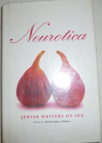 cover image Neurotica: Jewish Writers on Sex