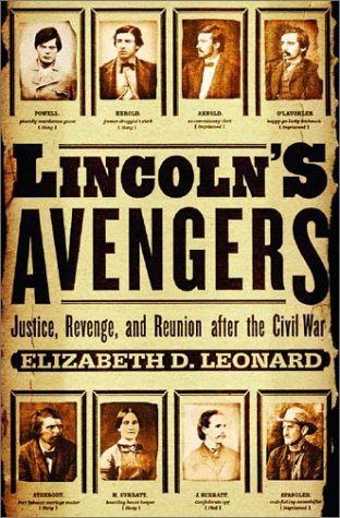 cover image LINCOLN'S AVENGERS: Justice, Revenge, and Reunion After the Civil War 