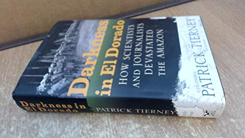cover image Darkness in El Dorado: How Scientists and Journalists Devastated the Amazon
