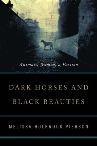 cover image Dark Horses and Black Beauties: Animals, Women, a Passion