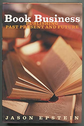 cover image Book Business: Publishing, Past, Present, and Future