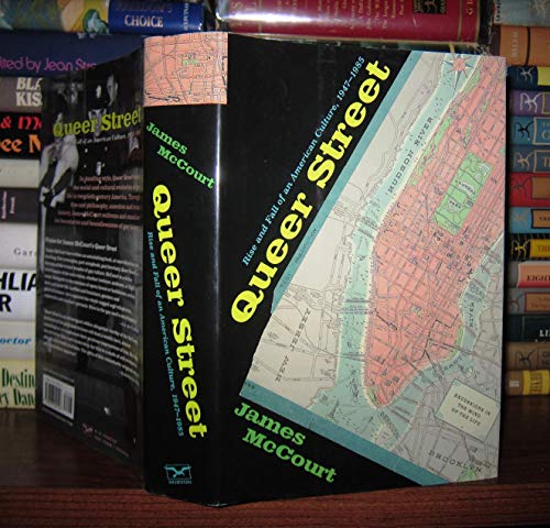 cover image QUEER STREET: Rise and Fall of an American Culture, 1947–1985: Excursions in the Mind of the Life