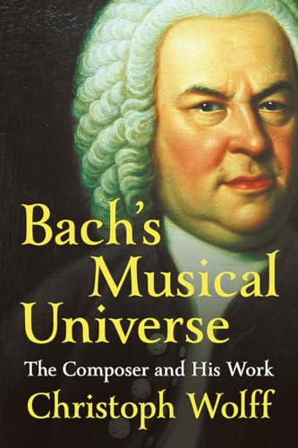 cover image Bach’s Musical Universe: The Composer and His Work