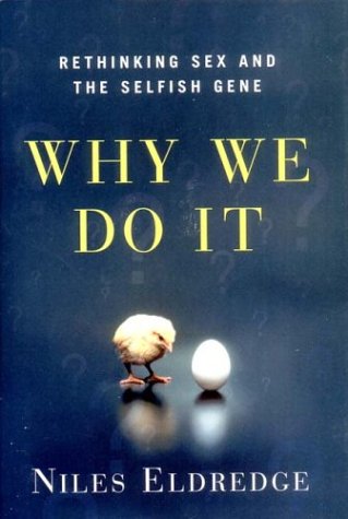 cover image WHY WE DO IT: Rethinking Sex and the Selfish Gene