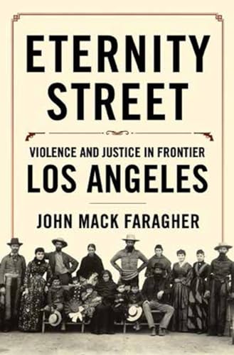 cover image Eternity Street: Violence and Justice in Frontier Los Angeles