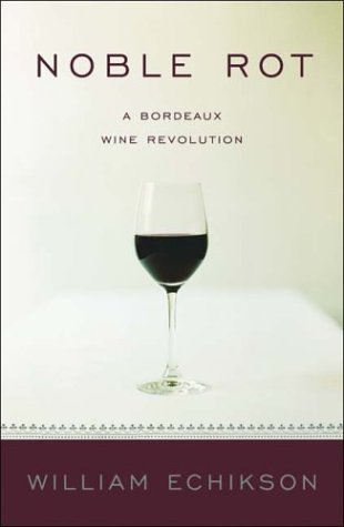 cover image NOBLE ROT: A Bordeaux Wine Revolution