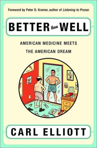 cover image BETTER THAN WELL: American Medicine Meets the American Dream