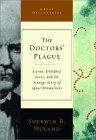 cover image THE DOCTORS' PLAGUE: Germs, Childbed Fever, and the Strange Story of Ignac Semmelweis