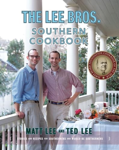 cover image  The Lee Bros. Cookbook: Stories and Recipes for Southerners and Would-Be Southerners