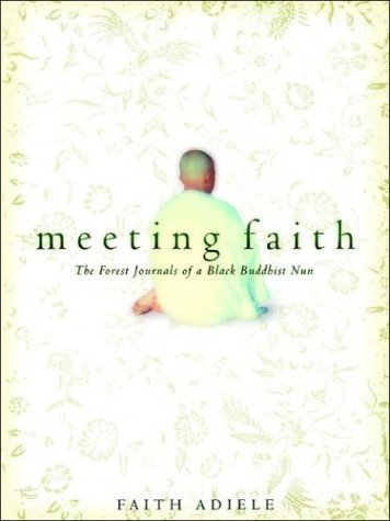 cover image MEETING FAITH: The Forest Journals of a Black Buddhist Nun