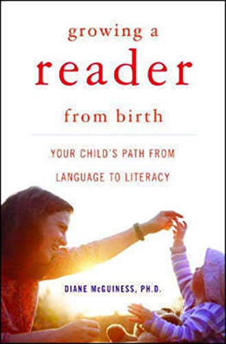 cover image GROWING A READER FROM BIRTH: Your Child's Path from Language to Literacy