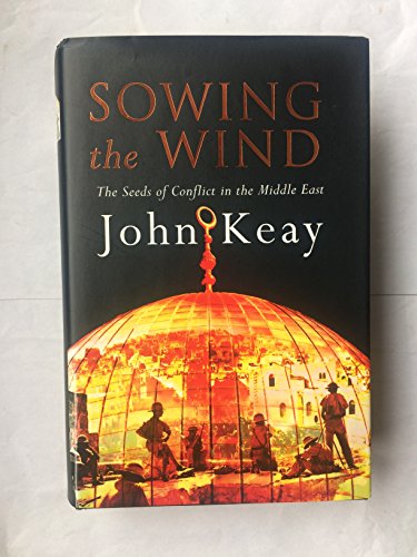 cover image SOWING THE WIND: The Seeds of Conflict in the Middle East
