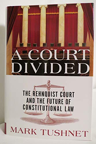 cover image A COURT DIVIDED: The Rehnquist Court and the Future of Constitutional Law