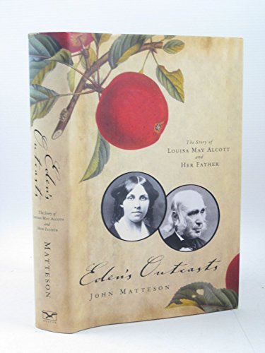 cover image Eden’s Outcasts: The Story of Louisa May Alcott and Her Father