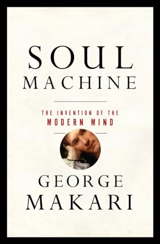 cover image Soul Machine: The Invention of the Modern Mind
