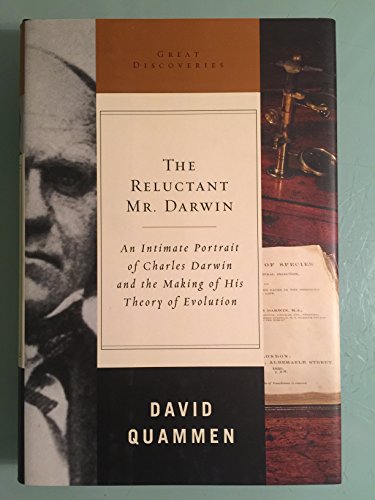 cover image The Reluctant Mr. Darwin: An Intimate Portrait of Charles Darwin and the Making of His Theory of Evolution