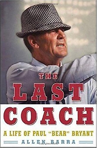 cover image The Last Coach: A Life of Paul "Bear" Bryant