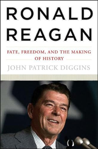 cover image Ronald Reagan: Fate, Freedom, and the Making of History