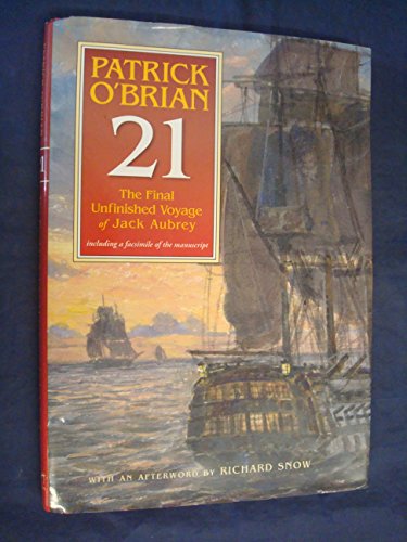 cover image 21: The Unfinished Twenty-First Novel in the Aubrey/Maturin Series