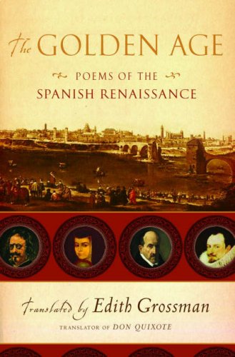 cover image The Golden Age: Poems of the Spanish Renaissance