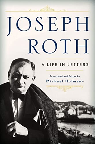 cover image Joseph Roth: A Life in Letters