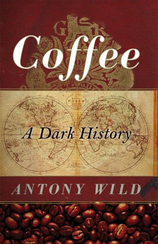cover image Coffee: A Dark History