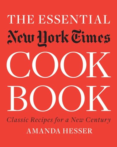 cover image The Essential New York Times Cookbook: Classic Recipes for a New Century