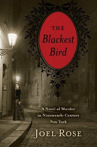 cover image The Blackest Bird: A Novel of Murder in Nineteenth-Century New York