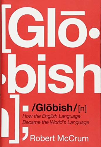 cover image Globish: How the English Language Became the World's Language