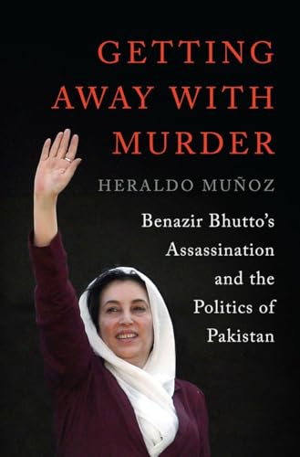 cover image Getting Away with Murder: Benazir Bhutto’s Assassination and the Politics of Pakistan