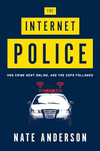 cover image The Internet Police: How Crime Went Online, and the Cops Followed