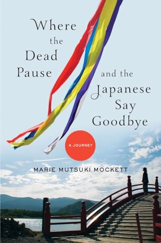 cover image When the Dead Pause and the Japanese Say Goodbye: A Journey