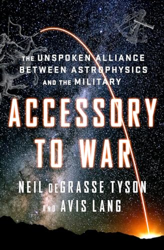 cover image Accessory to War: The Unspoken Alliance Between Astrophysics and the Military