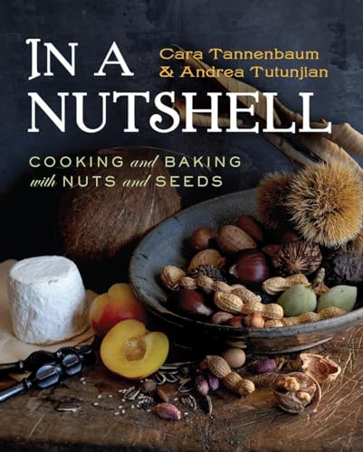 cover image In a Nutshell: Cooking and Baking with Nuts and Seeds