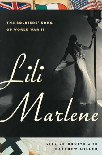 cover image Lili Marlene: The Soldiers' Song of World War II