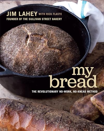 cover image My Bread: The Revolutionary No-Work, No-Knead Method