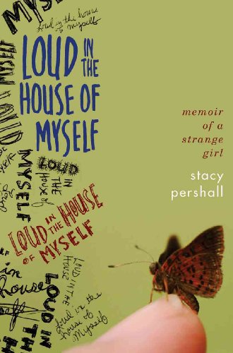 cover image Loud in the House of Myself: Memoir of a Strange Girl