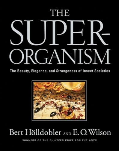 cover image The Superorganism: The Beauty, Elegance, and Strangeness of Insect Societies