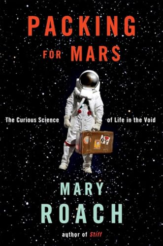 cover image Packing for Mars: The Curious Science of Life in the Void