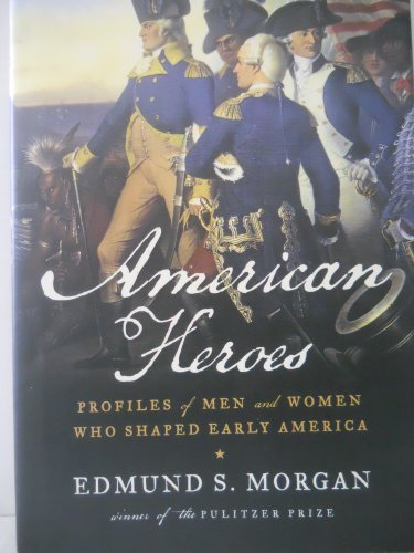 cover image American Heroes: Profiles of Men and Women Who Shaped Early America