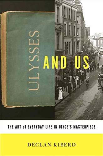 cover image Ulysses and Us: The Art of Everyday Life in Joyce's Masterpiece