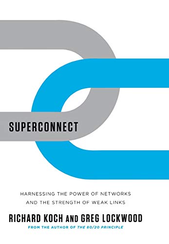 cover image Superconnect: Harnessing the Power of Networks and the Strength of Weak Links 