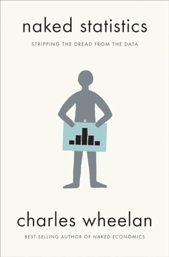 cover image Naked Statistics: Stripping the Dread from the Data