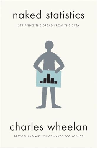 cover image Naked Statistics: Stripping the Dread from the Data