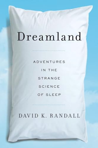 cover image Dreamland: Adventures in the Strange Science of Sleep 
