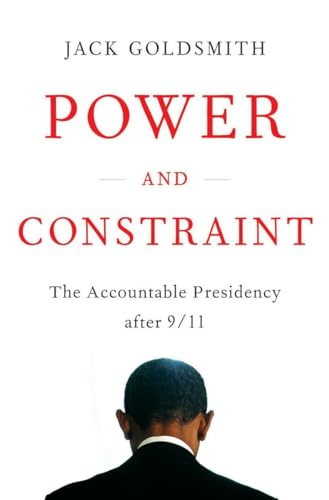 cover image Power and Constraint: 
The Accountable Presidency 
After 9/11