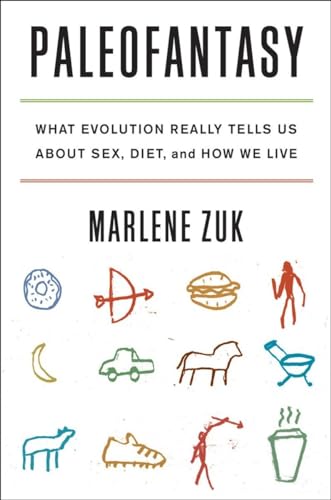 cover image Paleofantasy: What Evolution Really Tells Us About Sex, Diet, and How We Live